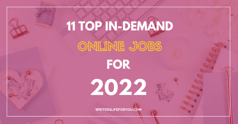 Top 11 In-Demand Online Jobs for 2022 - Writer's Life for You