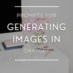 A white desk with a computer, notebook, pen, and a vase of pink flowers. Text on image says, "ChatGPT prompts for image generation—Prompts for Generating Images in ChatGPT. writerslifeforyou.com.