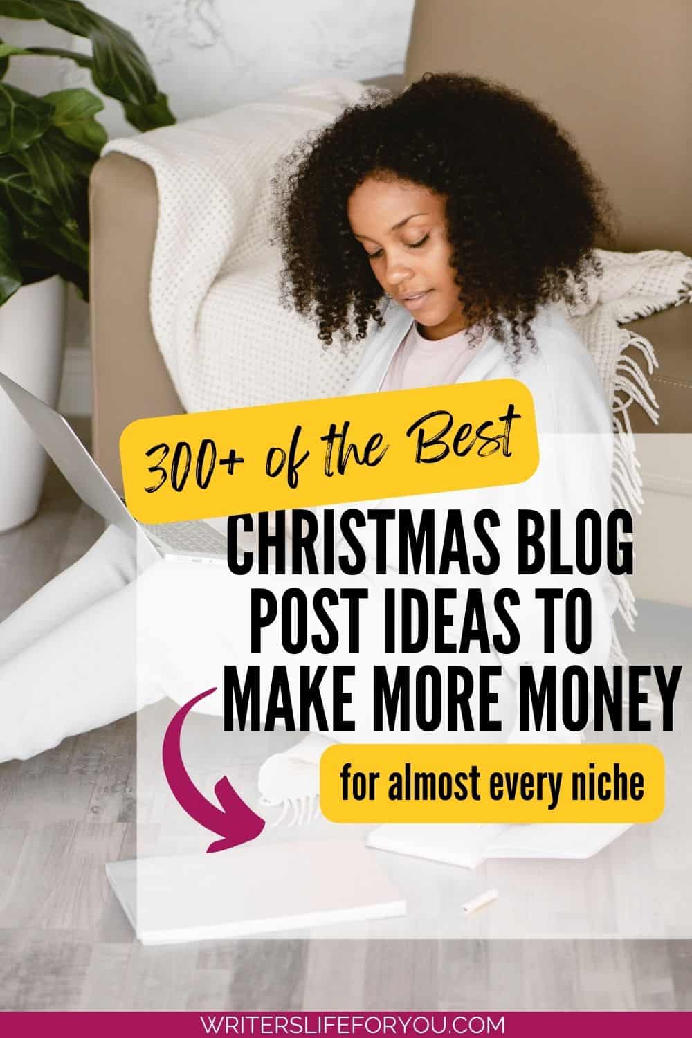 300+ Fun Christmas Blog Post Ideas For December and the Holidays