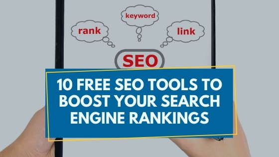 9 of the Best Free SEO Tools to Boost Your Rankings on Google