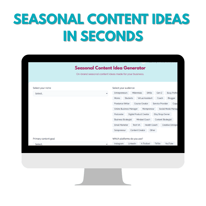 A computer monitor displays a content idea generator tool with options to select niche, audience, and content goals. The text above the monitor reads, "Seasonal Content Ideas in Seconds.
