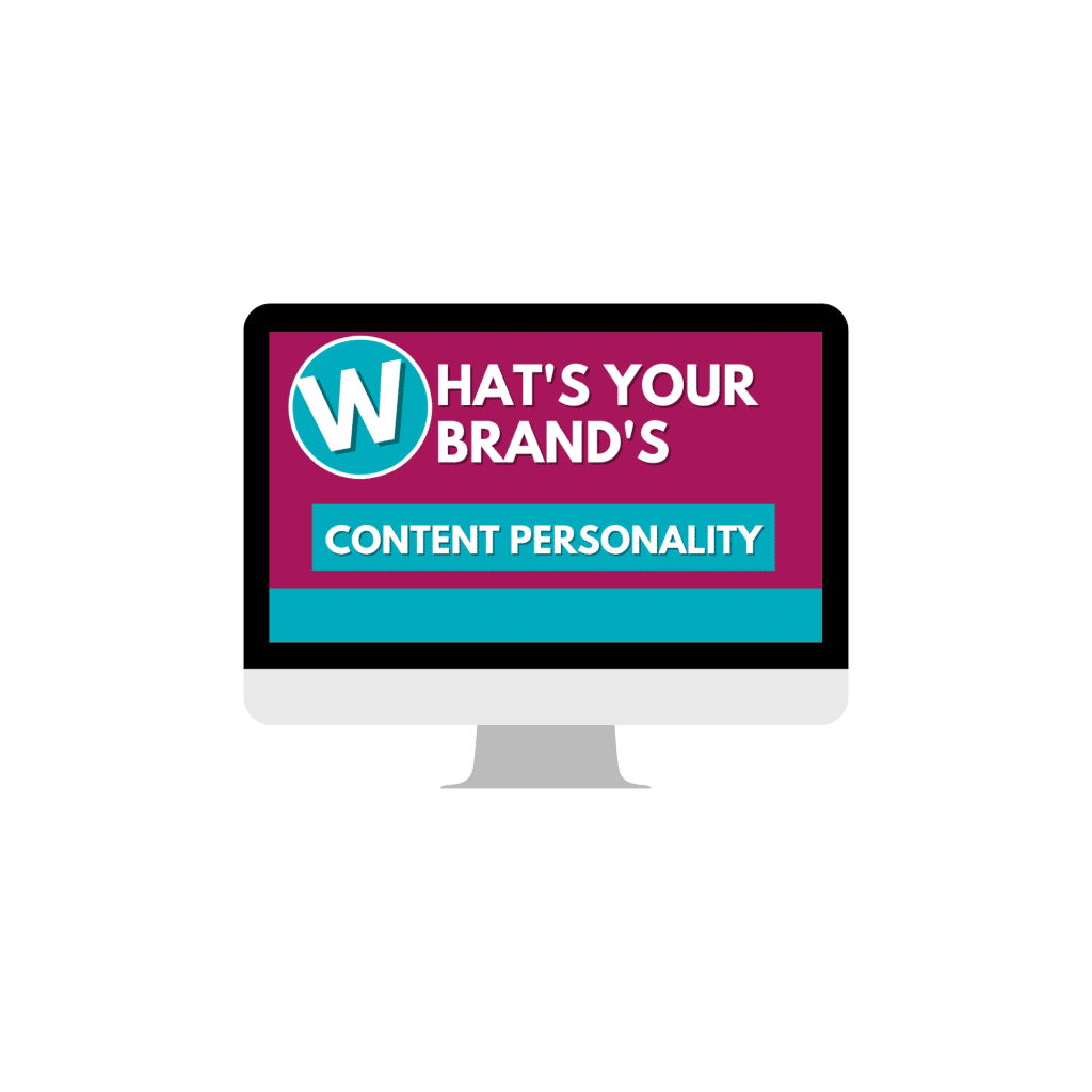 An image of a computer monitor displaying the text "WHAT'S YOUR BRAND'S CONTENT PERSONALITY" on a pink background. A blue circular logo with a white "W" is positioned on the left side of the text.