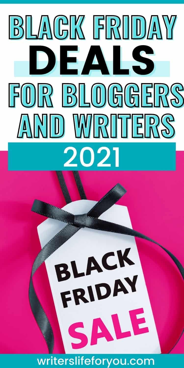 30+ Epic Black Friday Deals for Bloggers and Freelance Writers (Updated for 2021)