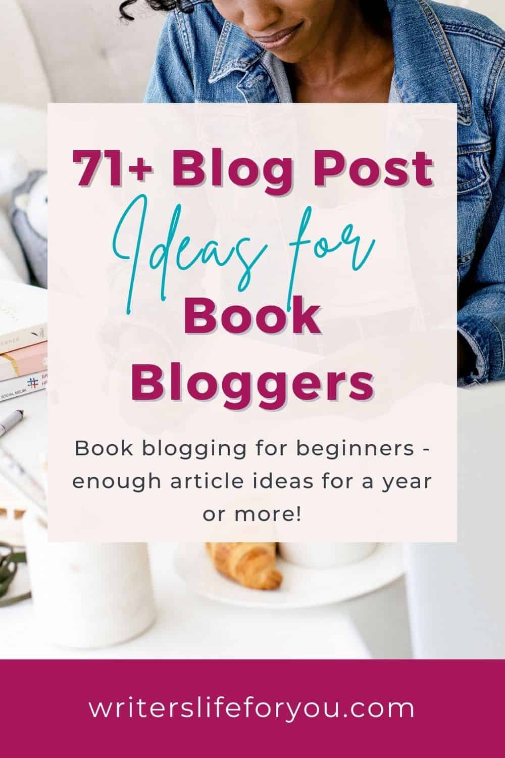 71+ Best Book Blog Post Ideas for When You Have No Idea What to Write About (+ Some Ideas for Products and Freebies)