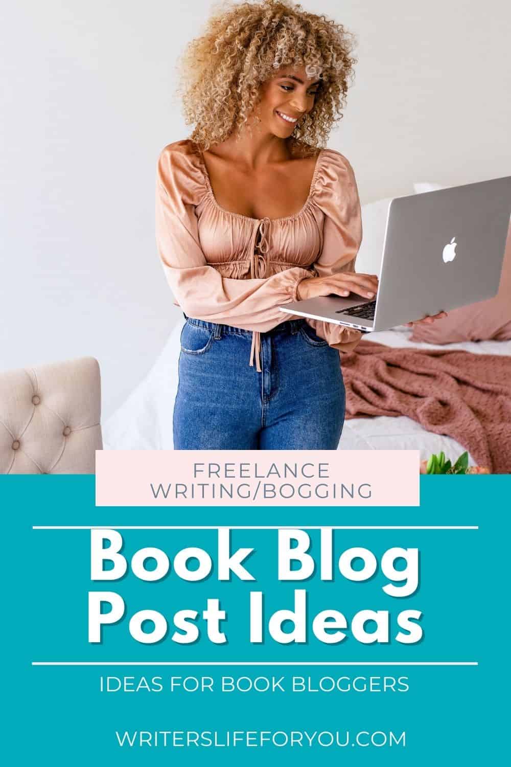 71+ Best Book Blog Post Ideas for When You Have No Idea What to Write About (+ Some Ideas for Products and Freebies)