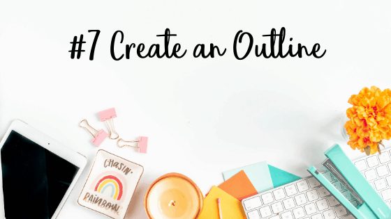 #7 Content Writing Tip-Create an Ouline