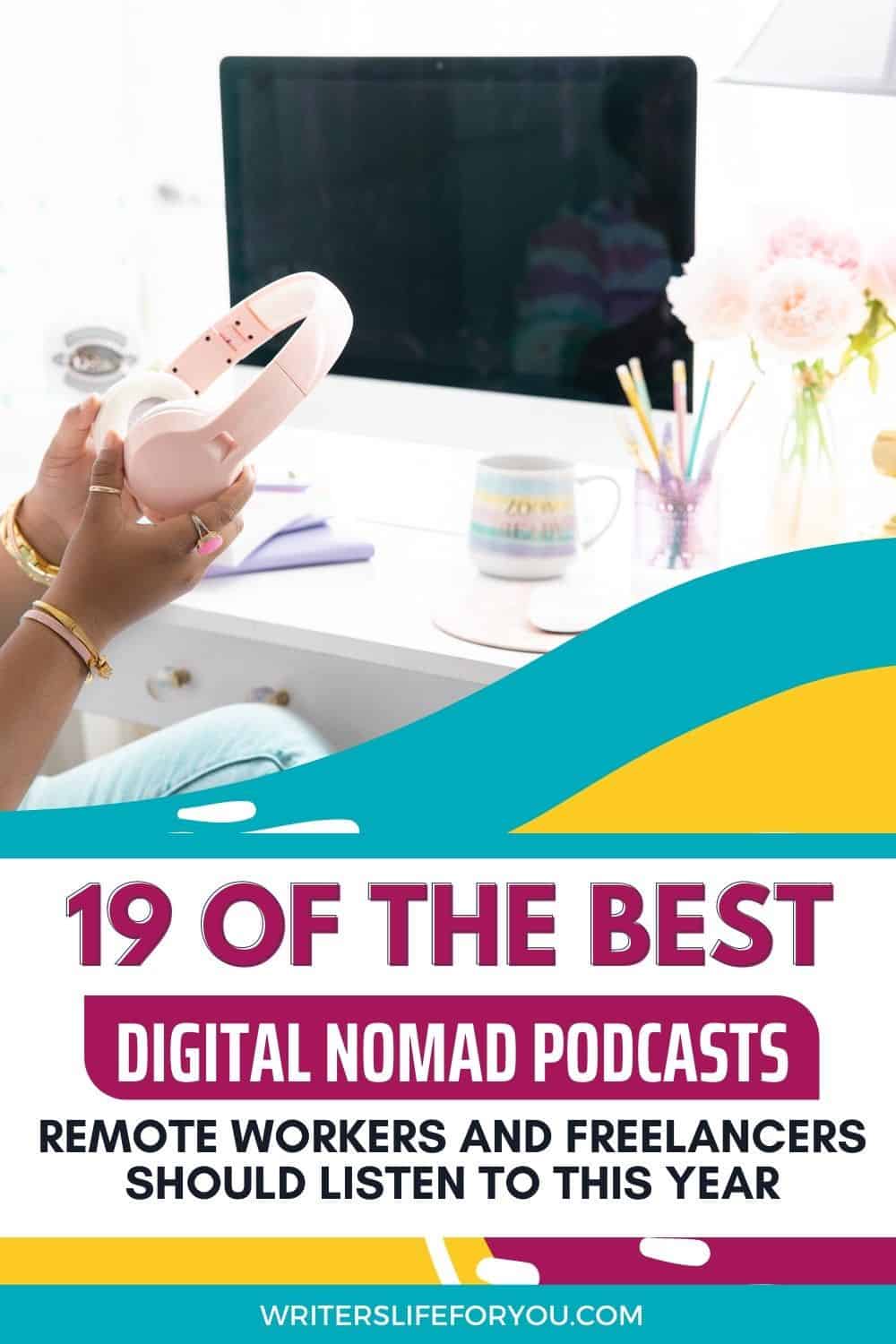 20 of the Best Digital Nomad Podcasts You Need to Listen To in 2023