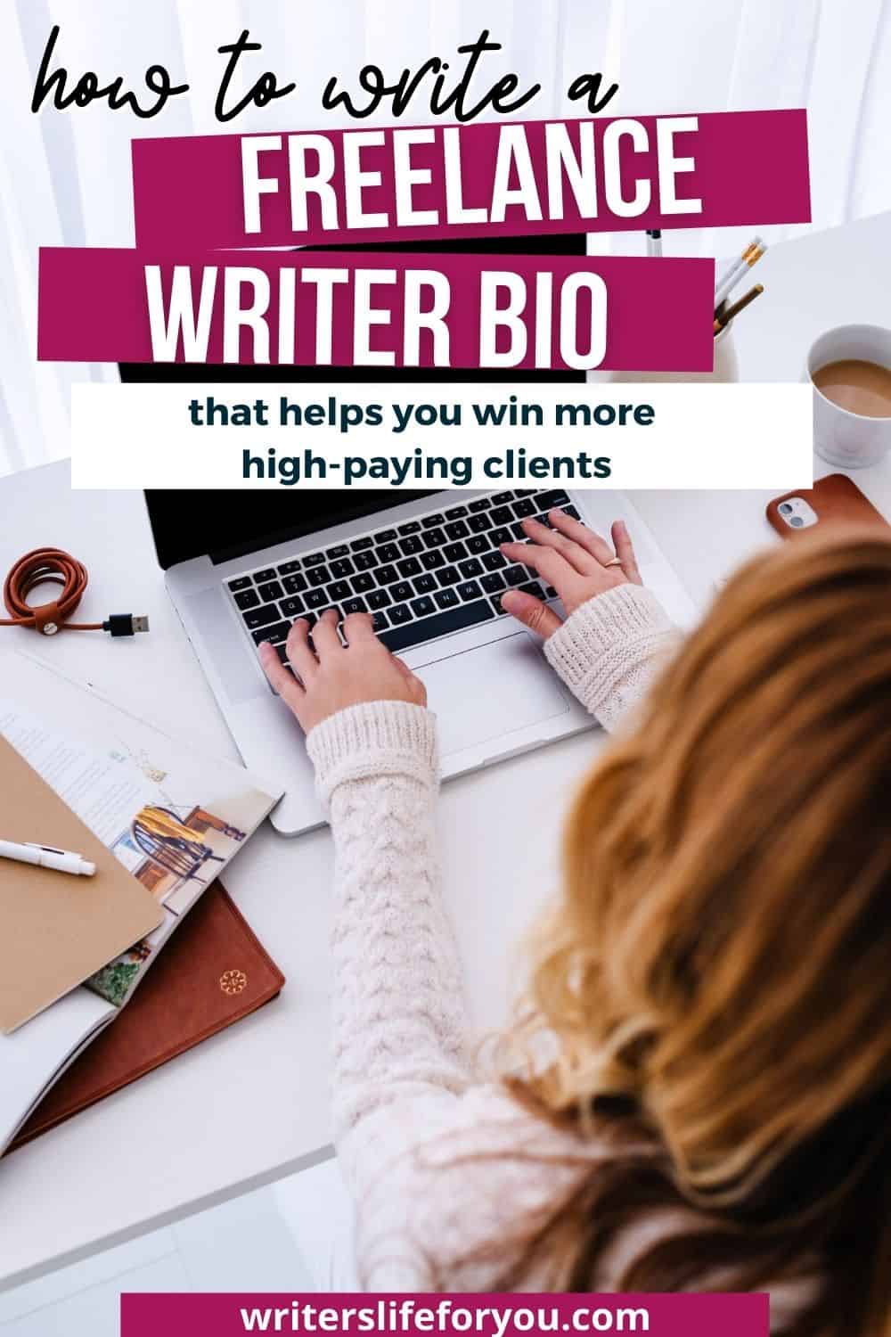 How to Create a Freelance Writer Bio That Wins Clients