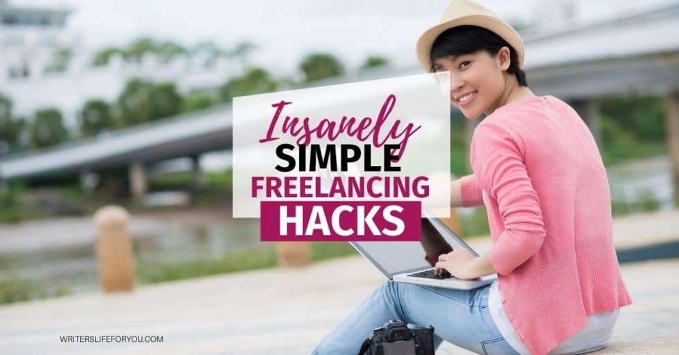 23+ Insanely Simple Freelancing Hacks and Tools that Guarantee Success