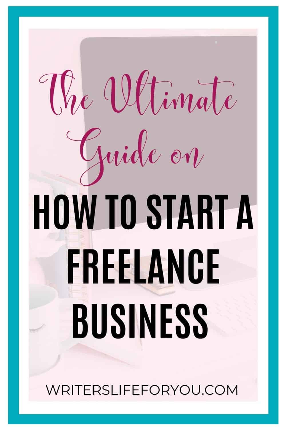 The Ultimate Guide on How to Start a Freelance Business with No Money