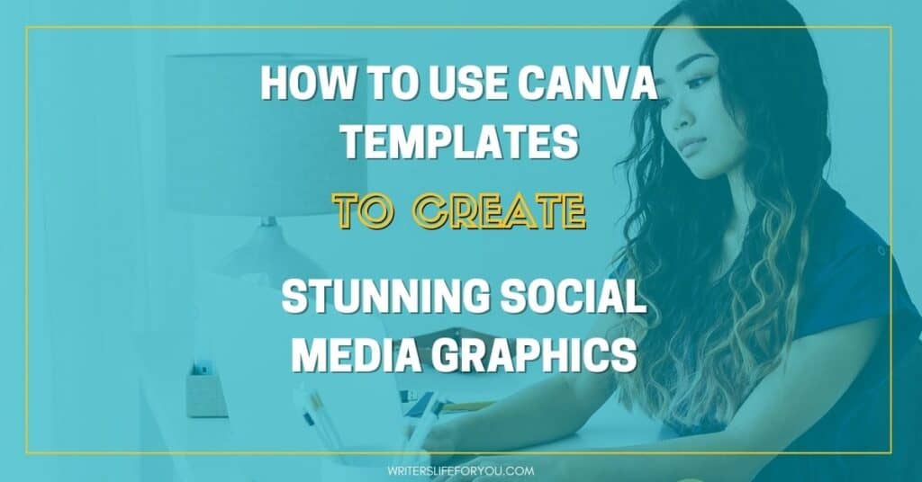 how to use canva templates woman working on social media graphics on laptop