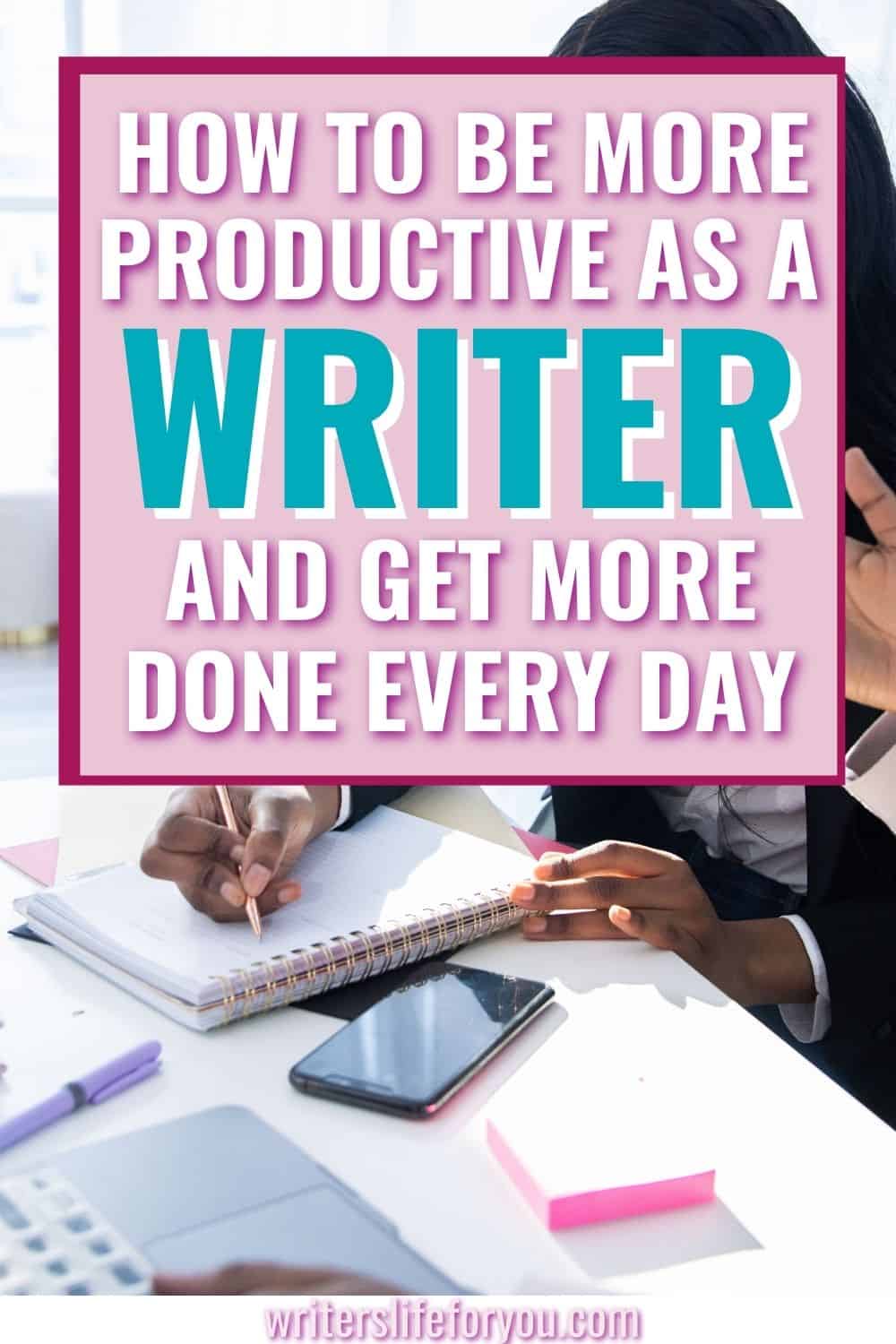 13 Amazing Productivity Hacks for Writers and Freelancers to Incorporate Into Your Daily Life