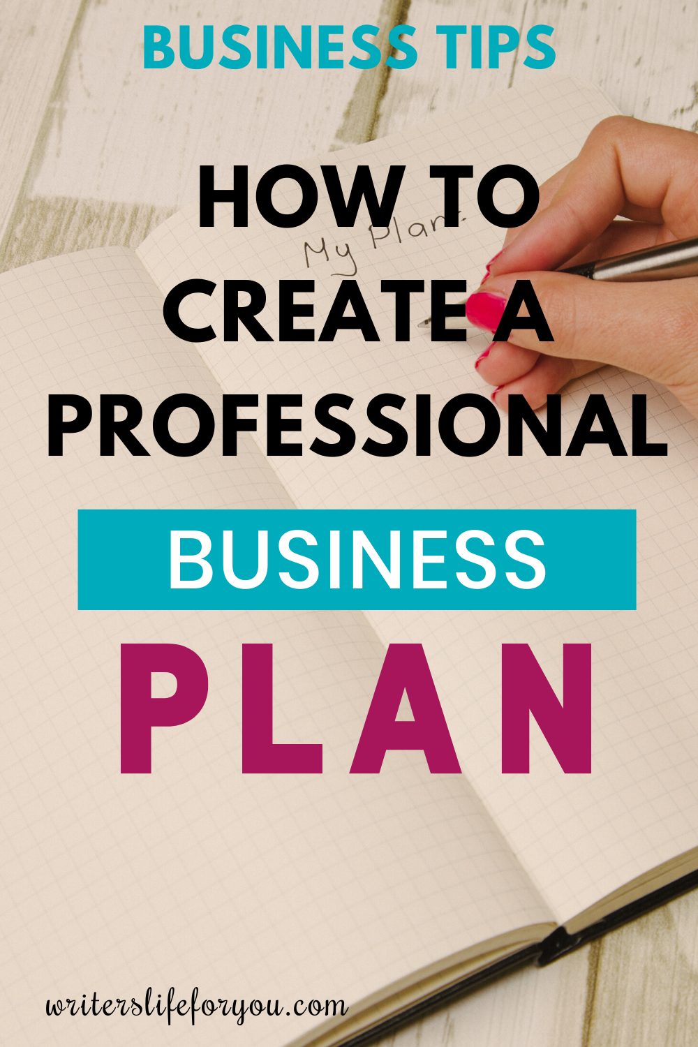 6 Top Tips for Creating Your Freelance Writing Business Plan