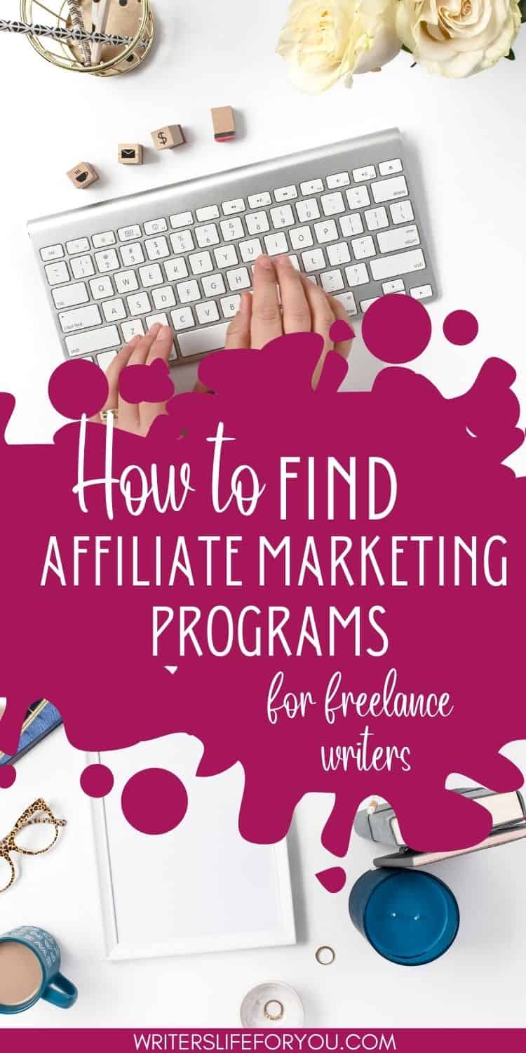 Writing Affiliate Programs: How Freelance Writers Can Make Money with Affiliate Marketing